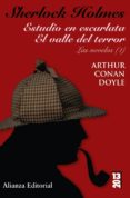 SHERLOCK HOLMES: ESTUDIO EN ESCARLATA ; EL VALLE DEL TERROR: LAS NOVELAS (1) de DOYLE, ARTHUR CONAN 