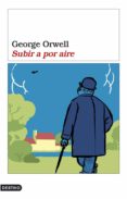 SUBIR A POR AIRE de ORWELL, GEORGE 
