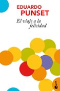 EL VIAJE A LA FELICIDAD de PUNSET, EDUARDO 