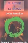 EL ACTOR Y LA DIANA de DONNELLAN, DECLAN 