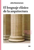 EL LENGUAJE CLASICO DE LA ARQUITECTURA de SUMMERSON, JOHN 