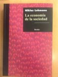 LA ECONOMA DE LA SOCIEDAD de LUHMANN, NIKLAS 