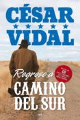 REGRESO A CAMINO DEL SUR (INCLUYE CD) de VIDAL, CESAR 