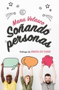 SOANDO PERSONAS. PRLOGO DE ANGELES CASO di VELASCO, MANU 