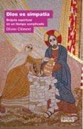 DIOS ES SIMPATIA: BRUJULA ESPIRITUAL EN UN TIEMPO COMPLICADO de CLEMENT, OLIVIER 