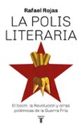 LA POLIS LITERARIA de ROJAS, RAFAEL 