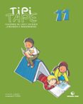 TIPI TAPE 11 (CUADERNO LEER ESCRIBIR INFANTIL) di VV.AA