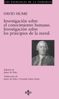 INVESTIGACION SOBRE EL CONOCIMIENTO HUMANO: INVESTIGACION SOBRE L OS PRINCIPIOS DE LA MORAL de HUME, DAVID 