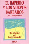 EL IMPERIO Y LOS NUEVOS BARBAROS de RUFIN, JEAN-CHRISTOPHE 