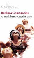 AL MAL TIEMPO, MEJOR CARA de CONSTANTINE, BARBARA 