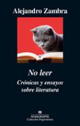 NO LEER de ZAMBRA, ALEJANDRO 