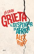 LA GRAN GRIETA: EL DESPERTAR DE AFRICA de PERRY, ALEX 