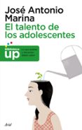 EL TALENTO DE LOS ADOLESCENTES de MARINA, JOSE ANTONIO 