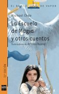 LA ESCUELA DE MAGIA Y OTROS CUENTOS de ENDE, MICHAEL 