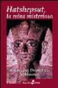HATSHEPSUT: LA REINA MISTERIOSA  (4 ED) de NOBLECOURT, CHRISTIANE DESROCHES 