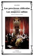 LAS PRECIOSAS RIDICULAS ; LAS MUJERES SABIAS de MOLIERE 