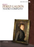 TEATRO COMPLETO de PEREZ GALDOS, BENITO 