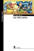 LOS NIOS TONTOS de MATUTE, ANA MARIA 