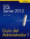 SQL SERVER 2012: GUIA DEL ADMINISTRDOR (MANUALES TECNICOS) de STANEK, WILLIAM R. 