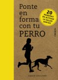 PONTE EN FORMA CON TU PERRO de SULLIVAN, KAREN 