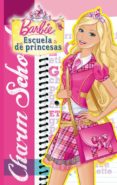 BARBIE. ESCUELA DE PRINCESAS di VV.AA