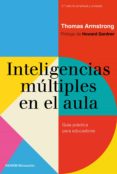 INTELIGENCIAS MULTIPLES EN EL AULA (2 ED. AMPLIADA Y REVISADA) de ARMSTRONG, THOMAS 
