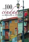 LAS 100 CIUDADES MAS BELLAS DEL MUNDO de FERNANDEZ, CARMEN 