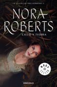 CIELO Y TIERRA (LA ISLA DE LAS TRES HERMANAS 2) de ROBERTS, NORA 