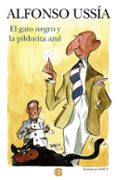 EL GATO NEGRO Y LA PILDORITA AZUL (SOTOANCHO X) de USSIA, ALFONSO 