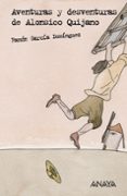 AVENTURAS Y DESVENTURAS DE ALONSICO QUIJANO (CON CUADERNILLO DE A CTIVIDADES) de GARCIA DOMINGUEZ, RAMON 