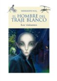 EL HOMBRE DEL TRAJE BLANCO (2): LOS VISITANTES de M. Q. , HERIKBERTO 