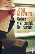 GALVEZ Y EL CAMBIO DEL CAMBIO de REVERTE, JORGE M. 