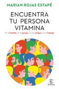ENCUENTRA TU PERSONA VITAMINA di ROJAS ESTAPE, MARIAN 