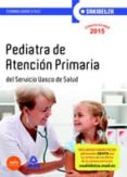 PEDIATRA DE ATENCIN PRIMARIA DE OSAKIDETZA-SERVICIO VASCO DE SALUD. TEMARIO COMN Y TEST di VV.AA. 