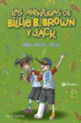 LAS AVENTURAS DE BILLIE B. BROWN Y JACK, 1: BIEN HECHO, JACK! de RIPPIN, SALLY 
