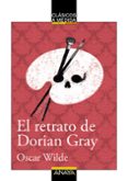 EL RETRATO DE DORIAN GRAY (CLASICOS A MEDIDA) de WILDE, OSCAR 