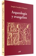 ARQUEOLOGIA Y EVANGELIOS de GONZALEZ ECHEGARAY, JOAQUIN 