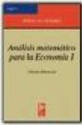 ANALISIS MATEMATICO PARA LA ECONOMIA, 1: CALCULO DIFERENCIAL di GIL FANA, JOSE ANTONIO  GUTIERREZ VALDEON, SINESIO 
