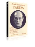 CARTAS: ARNOLD SCHOENBERG di SCHOENBERG, ARNOLD 