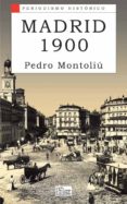 MADRID 1900 de MONTOLIU CAMPS, PEDRO 