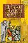 EL TAROT UNIVERSAL DE WAITE de WAITE, EDITH 