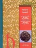 VICTORIA AUGUSTI: LA REPRESENTACION DEL PODER DEL EMPERADOR EN LO S REVERSOS MONETALES ROMANOS DE BRONCE DEL SIGLO IV D.C. de LOPEZ SANCHEZ, FERNANDO 