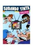 SUDANDO TINTA (EDICION INTEGRAL) de BAGGE, PETER 