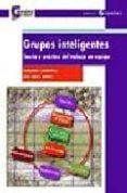 GRUPOS INTELIGENTES: TEORIA Y PRACTICA DEL TRABAJO EN EQUIPO de CEMBRANOS, FERNANDO  MEDINA, JOSE ANGEL 