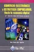 COMERCIO ELECTRONICO Y ESTRATEGIA EMPRESARIAL (2 ED.) de AGUILA OBRA, ANA ROSA DEL 