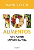 101 ALIMENTOS QUE PUEDEN SALVARTE LA VIDA di GROTTO, DAVID 