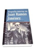 BIOGRAFIA INTERIOR DE JUAN RAMON JIMENEZ de GONZALEZ DURO, ENRIQUE 