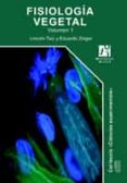 FISIOLOGIA VEGETAL (2 VOLUMENES) de TAIZ, LINCOLN  ZEIGER, EDUARDO 