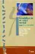 REHABILITACION EN SALUD MENTAL: SITUACION Y PERSPECTIVAS di VV.AA. 
