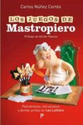 LOS JUEGOS DE MASTROPIERO de NUEZ CORTES, CARLOS 